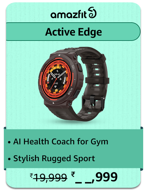 Amazfit Active Edge Smartwatch on Amazon Prime day Sale | Local Monk